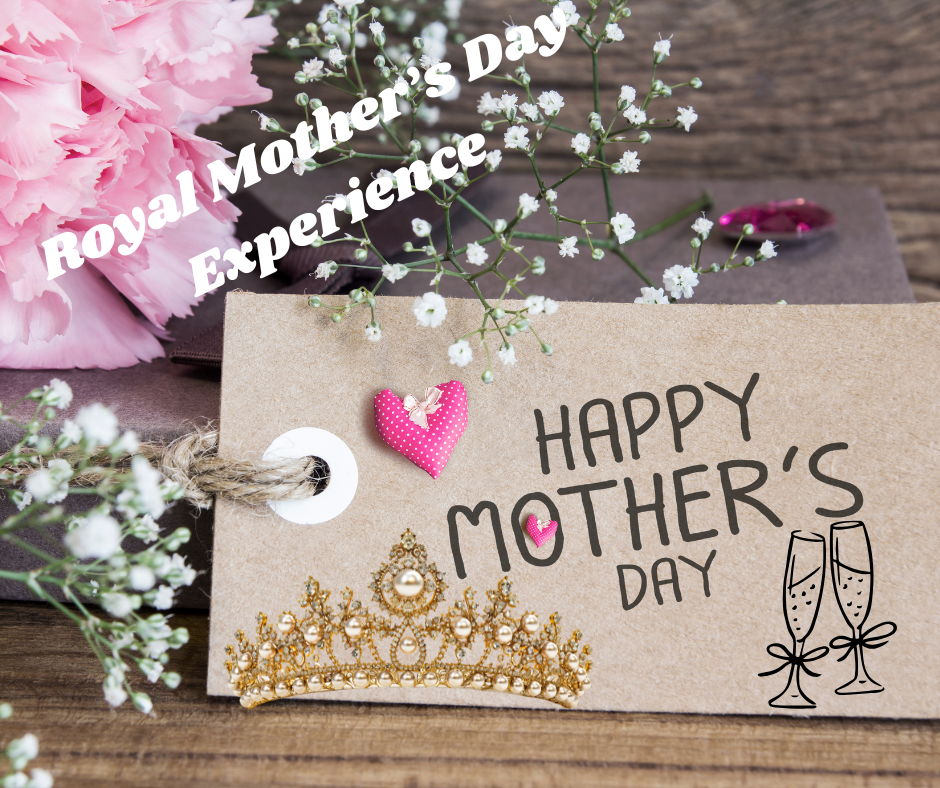 Mother's Day Royal Brunch May 10th, 2026